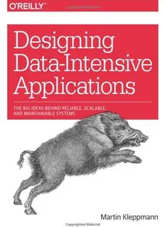 Книга "Designing Data-Intensive Applications: The Big Ideas 