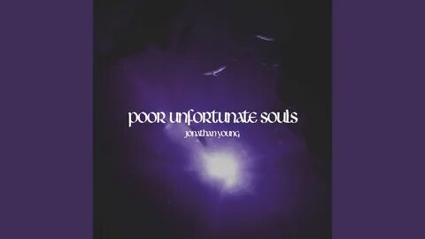 Poor Unfortunate Souls - YouTube Music