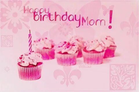 Happy Birthday Mom Pictures, Photos, and Images for Facebook
