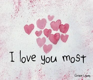 I love you most by Grace E. Laney Blurb Books UK