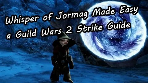 Whisper of Jormag Made Easy - a Guild Wars 2 Strike Guide - 