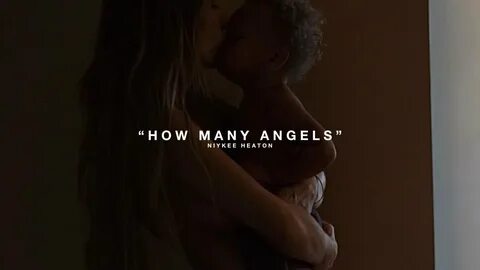 HOW MANY ANGELS" - NIYKEE HEATON (HOME MUSIC VIDEO) THE LULL