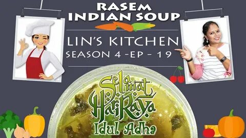 RASEM / INDIAN SOUP - - Lin's Kitchen Raya Celebration Editi