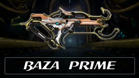 Warframe Weapon Encyclopedia - Baza Prime (2021) - YouTube