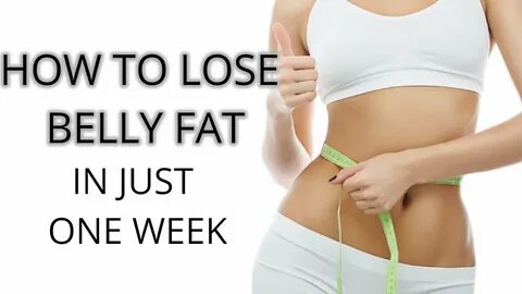 How to Lose Belly Fat In 1 Week-3 Easy Tips. - YouTube