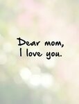 Pin by Cynthia Piotrowski on my homies Love you mom quotes, 