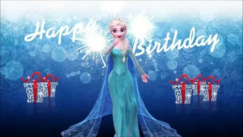 Frozen Happy Birthday Wishes! - YouTube