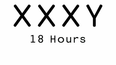 XXXY - 18 Hours Official - YouTube