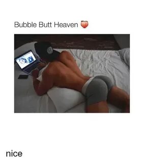 Bubble Butt Heaven Nice Butt Meme on awwmemes.com