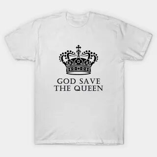 God Save The Queen by gavila Save the queen, Queen, Queen ts