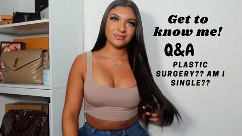 Q&A: GET TO KNOW ME PLASTIC SURGERY? AM I SINGLE?? - YouTube