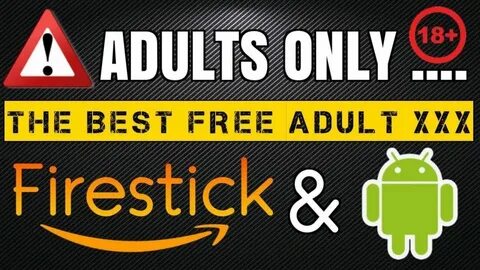 Understand and buy best adult app on firestick cheap online
