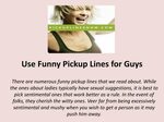 Use Funny Pickup Lines for Guys by Pickup Lines Now - Issuu