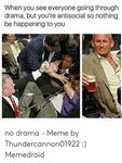 🐣 25+ Best Memes About No Drama Meme No Drama Memes