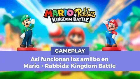 Así funcionan los amiibos Mario + Rabbids Kingdom Battle - Y