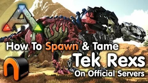 Ark How To SPAWN MAX LEVEL TEK REXS! (On Official & Private 