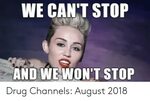 WE CAN'T STOP AND WE WON'T STOP Drug Channels August 2018 Dr