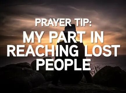 Prayer Tip: My Part in Reaching Lost People Grace Bible Chur