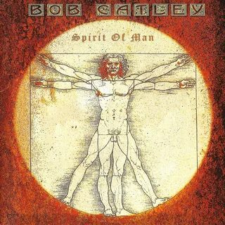 Spirit of Man - Bob Catley Last.fm