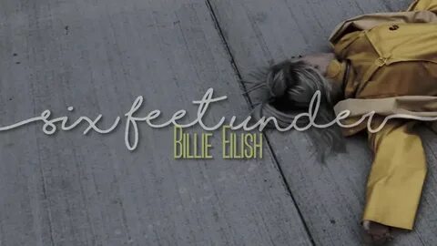 Billie Eilish - Six Feet Under Sub. Español Lyrics - YouTube