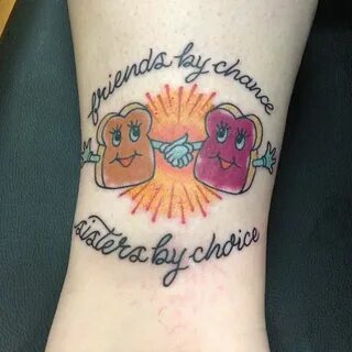 Not the PB & J but the words are nice Forever tattoo, Sister