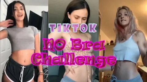 #Tiktok: New No Bra #Braless Challenge!!! - YouTube