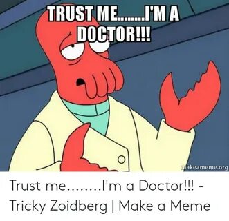 🇲 🇽 25+ Best Memes About Trust Me Im a Doctor Meme Trust Me 