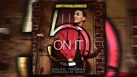 Khleo Thomas - 5 On It (Audio) - YouTube