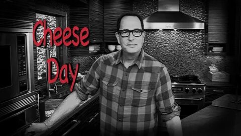 Sam the Cooking Guy - Cheese Day - YouTube