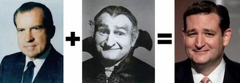 Nixon + Grampa Munster = Ted Cruz - Imgur