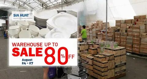 Sia Huat: Warehouse sale - Up to 80% OFF! From 24 - 27 Aug 2