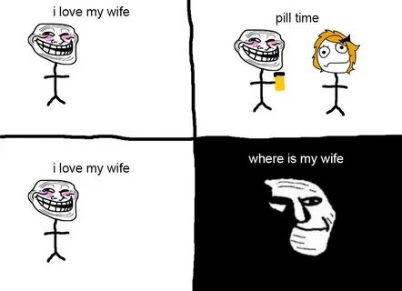 Pill Time Template I Love My Wife / Pill Time Know Your Meme