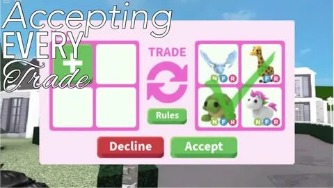 ACCEPTING EVERY TRADE IN ADOPT ME! (roblox) - YouTube