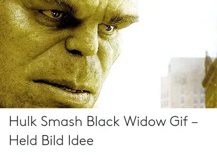 🐣 25+ Best Memes About Hulk Smash Black Widow Hulk Smash Bla