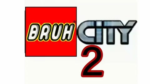 Bruh City 2 - YouTube