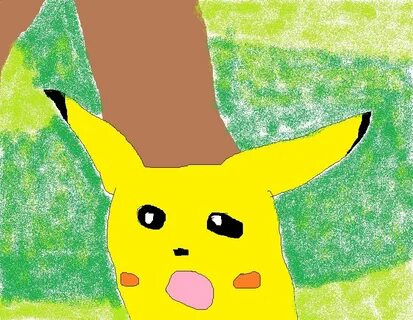 Me: I made an MS paint version of the Pikachu meme. Imgur: -