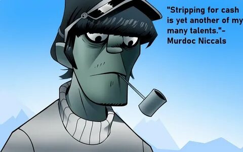 Top 41 Murdoc Niccals Quotes For Everyone - Inspirationalweb