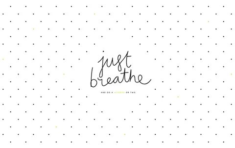 Just Breathe Wallpapers - Wallpaper Cave