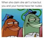 When a hoe think she's clever - Imgur Funny spongebob memes,