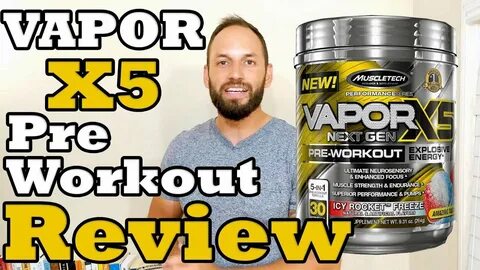 Vapor X5 Next Gen Pre Workout Supplement MuscleTech Review -