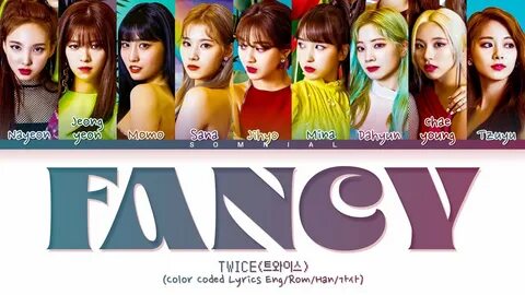 TWICE FANCY Lyrics (트와이스 FANCY 가사) (Color Coded Lyrics)