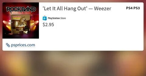Let It All Hang Out' - Weezer on PS4 PS3 - price history, sc