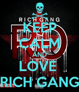 KEEP CALM AND LOVE RICH GANG Poster jameelyearwood Keep Calm