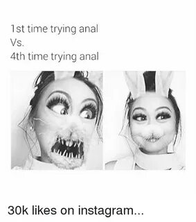 1st Time Trying Anal vs 4th Time Trying Anal Instagram Meme 