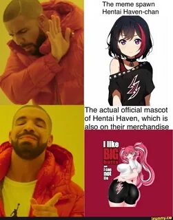 The meme spawn Hentai Haven-chan The actual official mascot 