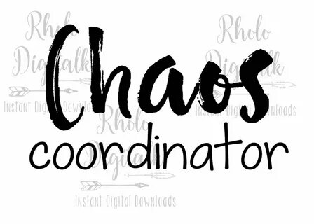 Chaos Coordinator Svg-instant Digital Download Etsy Chaos co