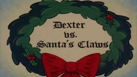 Dexter's Laboratory Season 2 Episode 105 - Dexter Vs. Santa'