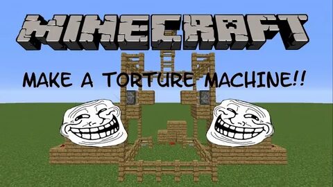 TIME TO TORTURE! Minecraft Torture Machine!! - YouTube
