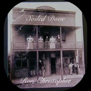 Ron Christopher альбом Soiled Dove слушать онлайн бесплатно 