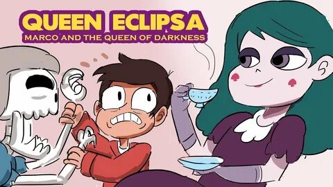 Queen Eclipsa: Marco and The Queen of Darkness - Star Vs The